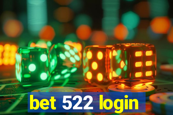 bet 522 login